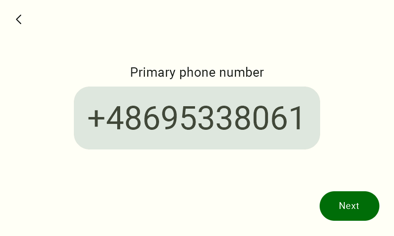 A screen titled "Main Phone Number" with digits already entered. If the user has already entered their number, they must confirm it by clicking the green "Next" button in the lower-right corner of the screen to proceed to the next step. 