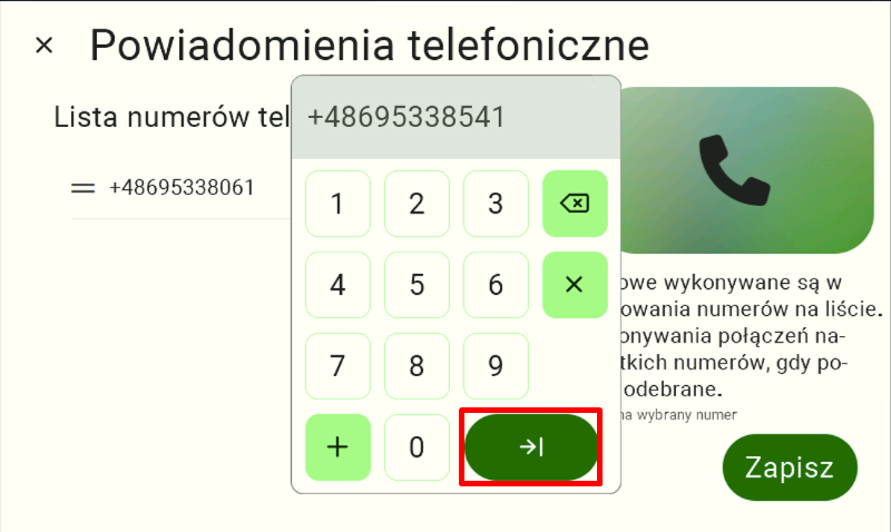 Ekran z wysuniętą na środek klawiaturą numeryczną służącą do wprowadzania danych. Użytkownik musi za jej pomocą wpisać pożądany numer telefonu. Po jego prawidłowym wpisaniu należy zatwierdzić operację, klikając ciemnozielony przycisk ze strzałką w prawym dolnym rogu klawiatury (na zdjęciu oznaczony czerwoną ramką).