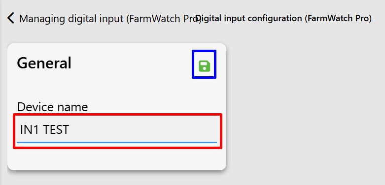 A screenshot of the digital input configuration on the Fetura CLOUD platform. The screenshot shows the digital input configuration tab, where the renaming panel is visible. The panel is labeled "General" (top-left corner of the panel). In the center-left is “Device Name,” with a text field below it for entering a name. In the upper-right corner is a save icon highlighted in green.