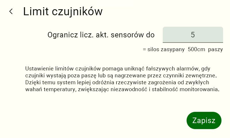 Ekran "Limit czujników". Na górze znajduje się pole do wprowadzania danych z etykietą "Ogranicz licz. akt. sensorów do". W polu wpisana jest cyfra "5", a pod nią widnieje informacja "= silos zasypany 500cm paszy". Poniżej znajduje się tekstowy akapit wyjaśniający, że ustawienie limitów pomaga uniknąć fałszywych alarmów od czynników zewnętrznych. W prawym dolnym rogu znajduje się zielony przycisk "Zapisz".