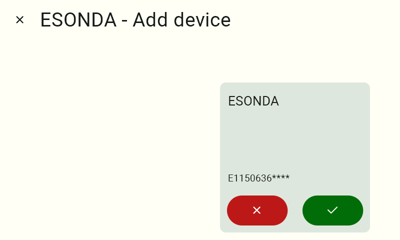 A screen titled "ESONDA - Add Device." It displays a light gray tile representing new hardware detected by the system. The tile displays the name "ESONDA," a masked serial number "E1150636****," and two round buttons at the bottom: a red one with a cross (reject) and a green one with a checkmark (accept).