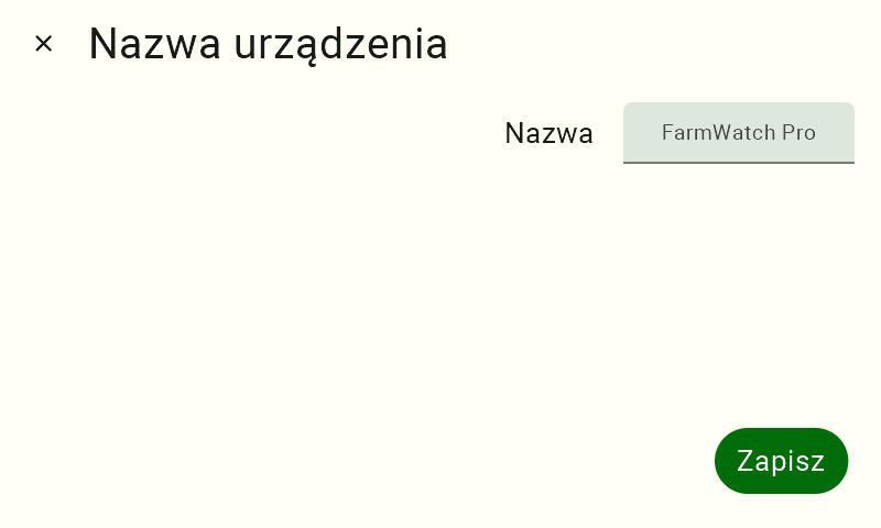 Widok panelu nazwy urządzenia. W nagłówku widać napis "Nazwa urządzenia" po prawej "Nazwa" a na prawo od napisu panel zmiany nazwy, z wyświetlaną starą nazwą "FarmWatch Pro". W prawym dolnym rogu przycisk "Zapisz".